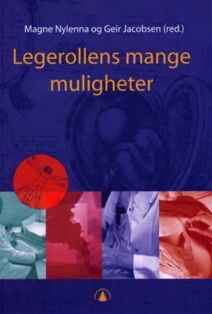 Legerollens mange muligheter - festskrift til professor Steinar Westin på 60-års dagen 21 juni 2004