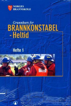 Grunnkurs for brannkonstabel - heltid : hefte 1-5