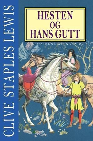 Hesten og hans gutt - krønikene om Narnia
