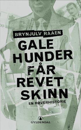 Gale hunder får revet skinn - en røverhistorie