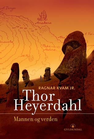 Thor Heyerdahl - Mannen og verden