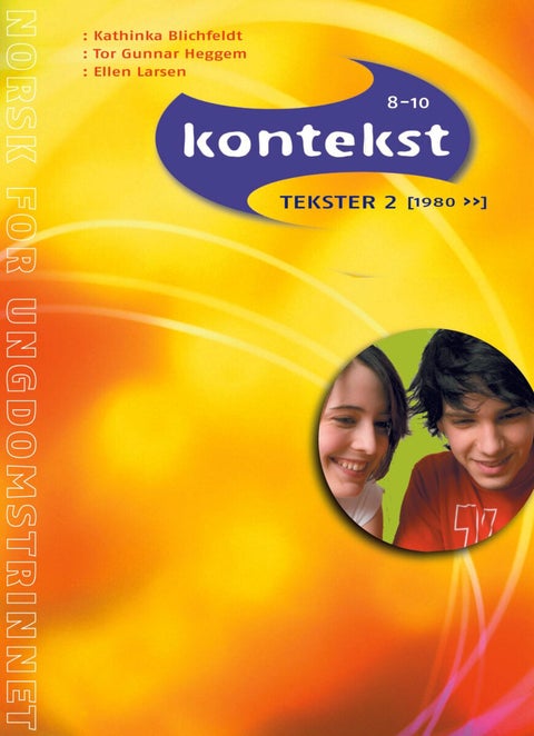 Kontekst 8-10 - Tekster 2 : norsk for ungdomstrinnet