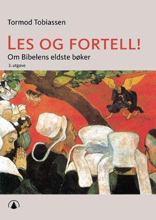 Les og fortell! - om Bibelens eldste bøker