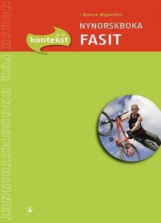 Kontekst 8-10 - Nynorskboka : Fasit : norsk for ungdomstrinnet