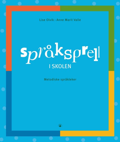Språksprell i skolen - metodiske språkleker