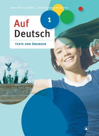 Auf Deutsch 1 - Texte und Übungen : tysk for ungdommstrinnet
