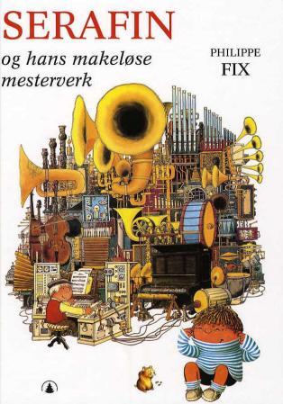 Serafin og hans makeløse mesterverk