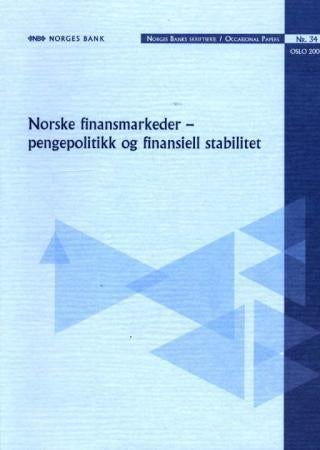Norske finansmarkeder - pengepolitikk og finansiell stabilitet