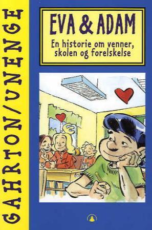 Eva og Adam - en historie om venner, skolen og forelskelser