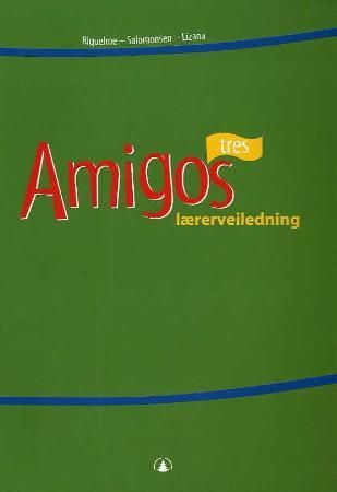 Amigos tres - lærerveiledning