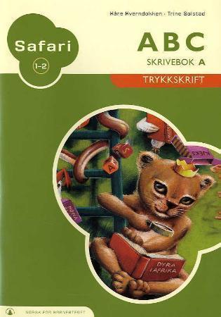 Safari 1-2 - ABC : skrivebok A : trykkskrift : norsk for barnesteget