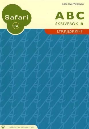 Safari 1-2 - ABC : skrivebok B : lykkjeskrift : norsk for barnesteget