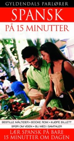 Spansk på 15 minutter - lær spansk på bare 15 minutter om dagen