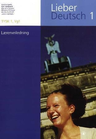 Lieber Deutsch 1 - lærerveiledning : tysk 1, vg1