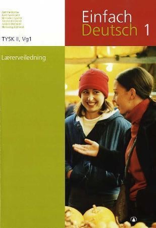 Einfach Deutsch 1 - lærerveiledning : tysk II, vg1