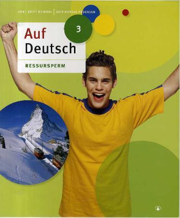 Auf Deutsch 3 - ressursperm : tysk for ungdomstrinnet