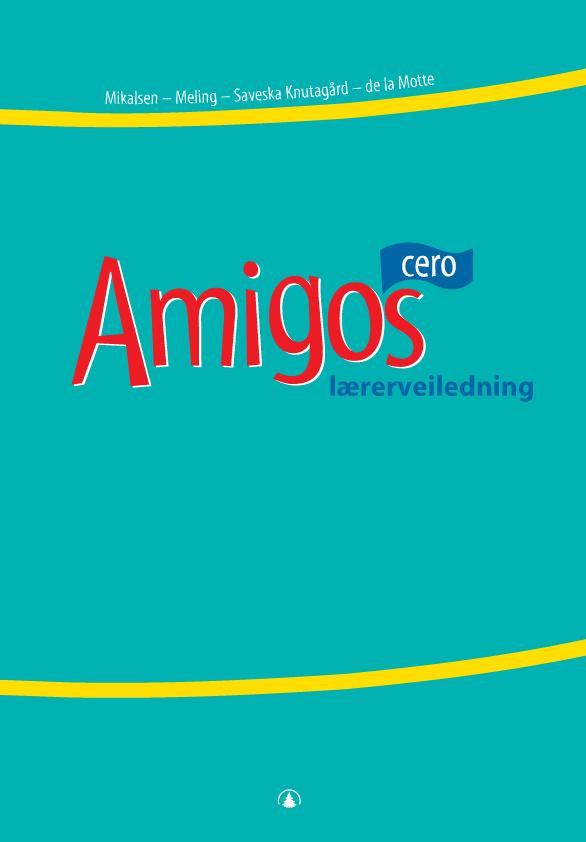 Amigos cero - lærerveiledning