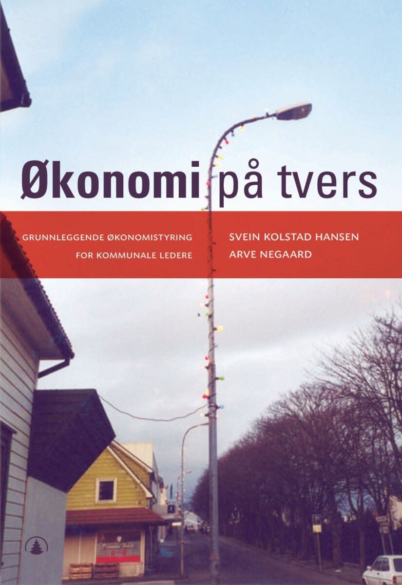 Økonomi på tvers - grunnleggende økonomistyring for kommunale ledere