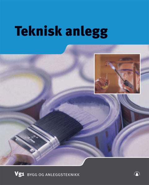 Tekniske anlegg - vg1 bygg- og anleggsteknikk