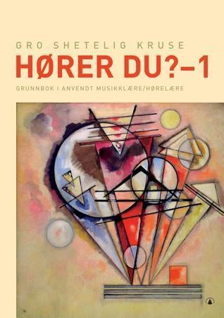Hører du? - 1 - grunnbok i anvendt musikklære/hørelære