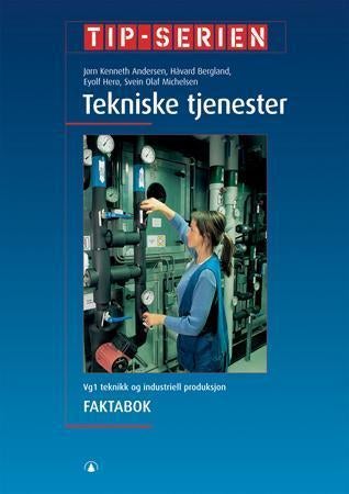 Tekniske tjenester - Faktabok : vg1 teknikk og industriell produksjon