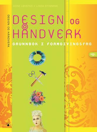 Design og håndverk - grunnbok : vg 1