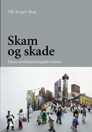 Skam og skade - noen avikssosiologiske temaer