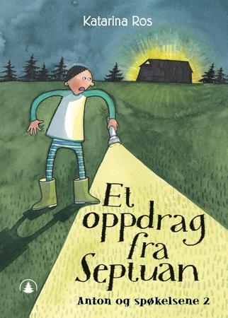 Et oppdrag fra Septuan - Anton og spøkelsene 2