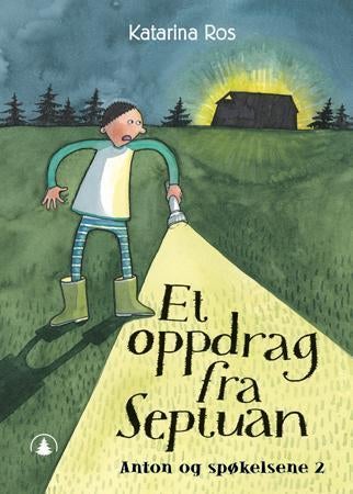 Et oppdrag fra Septuan - Anton og spøkelsene 2