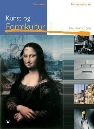 Kunst og formkultur 1 - fra 1900 til i dag : formgivingsfag vg1 : studiespesialiserende utdanningsprogram