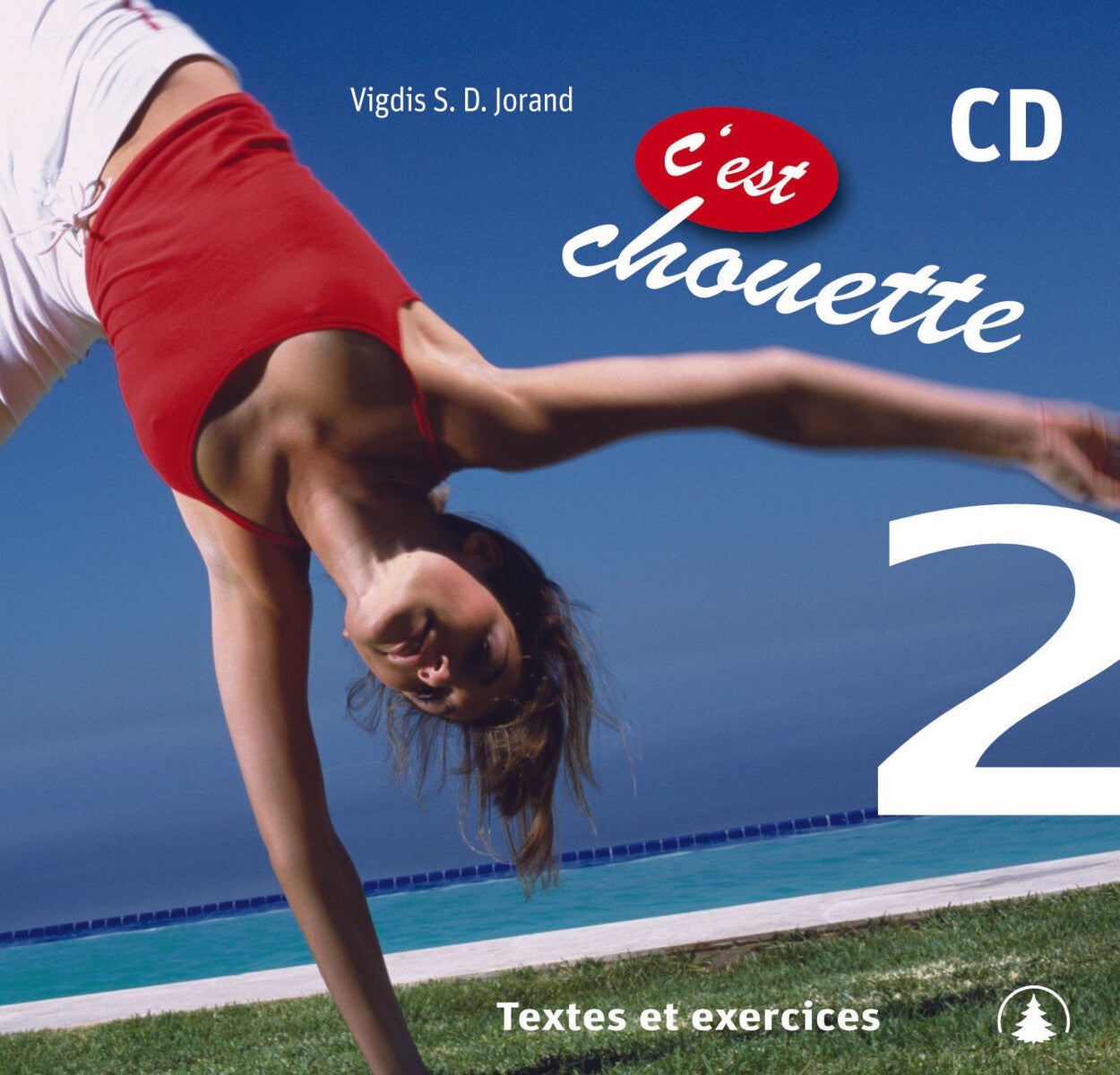 C'est chouette 2 - textes et exercices : CD 1-3