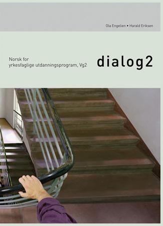 Dialog 2 - norsk for yrkesfaglige utdanningsprogram, vg2