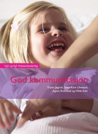 God kommunikasjon - vg2 helsearbeiderfag