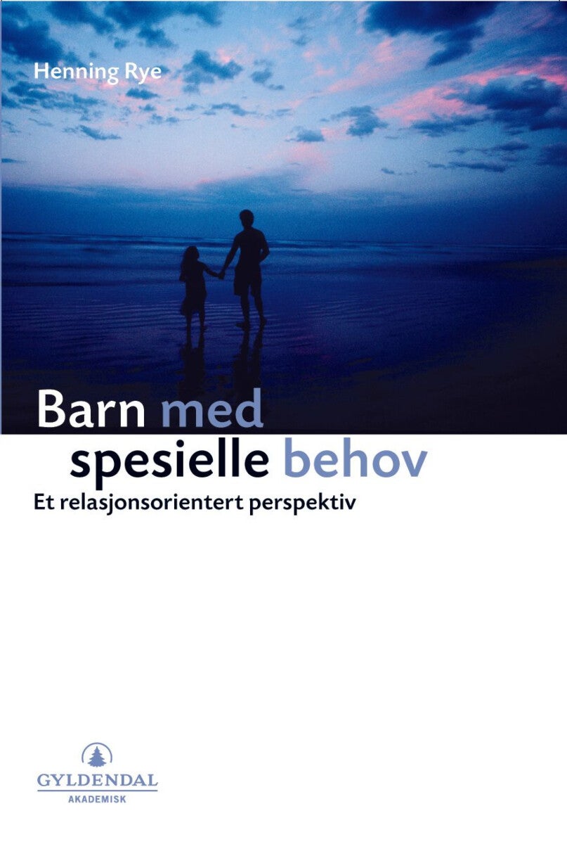 Barn med spesielle behov - et relasjonsorientert perspektiv