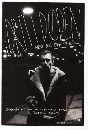 Drit i døden, her er Dan Turèll - dikt i utvalg