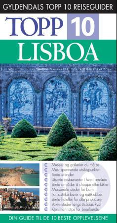 Lisboa - topp 10 : din guide til de 10 beste opplevelsene