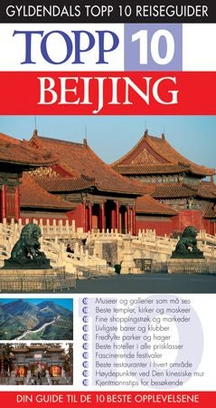 Beijing - topp 10 : din guide til de 10 beste opplevelsene