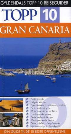 Gran Canaria - topp 10 : din guide til de 10 beste opplevelsene
