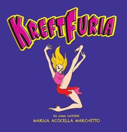 Kreftfuria - en sann historie