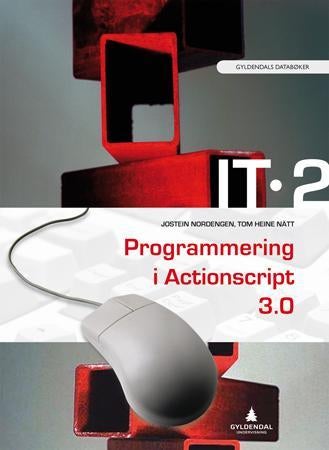 IT 2 - programmering i Actionscript 3.0 : Flash CS3 professional