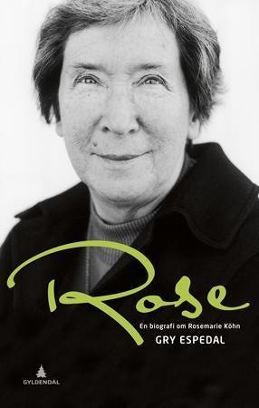Rose - en biografi om Rosemarie Köhn