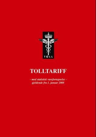 Tolltariff 2008 - med statistisk varefortegnelse gjeldende fra 1. januar 2008