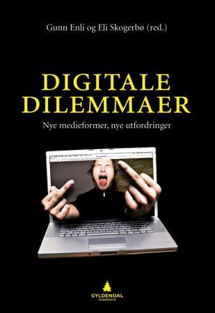 Digitale dilemmaer - nye medieformer, nye utfordringer