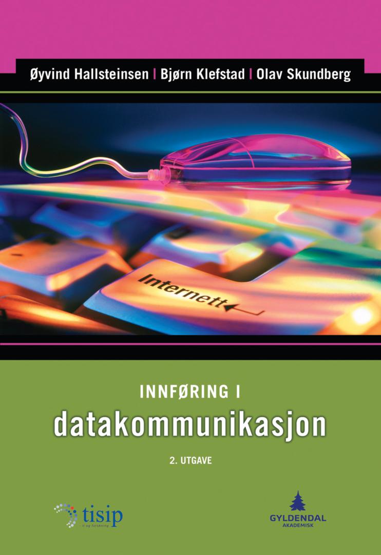 Bilde av Innføring I Datakommunikasjon Av Øyvind Hallsteinsen, Bjørn Klefstad, Olav Skundberg