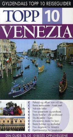 Venezia - topp 10 : din guide til de 10 beste opplevelsene
