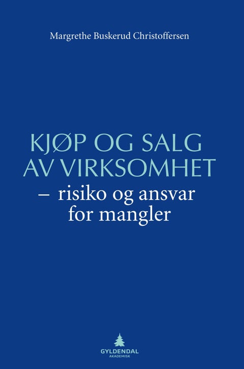 Kjøp og salg av virksomhet - risiko og ansvar for mangler