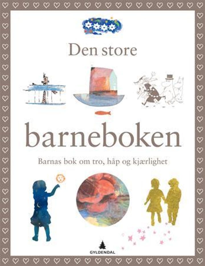 Den store barneboken - barnas bok om tro, håp og kjærlighet