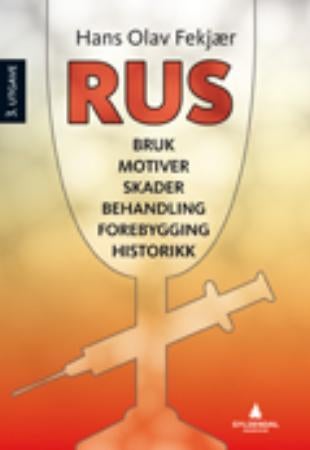 Rus - bruk, motiver, skader, behandling, forebygging, historie