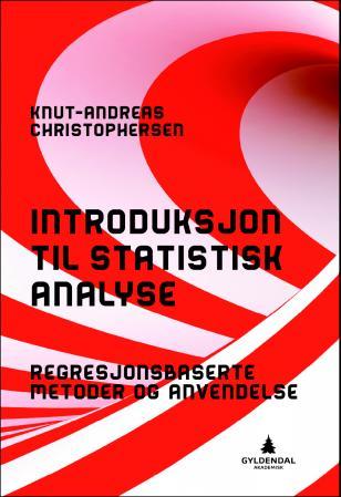 Introduksjon til statistisk analyse - regresjonsbaserte metoder og anvendelse