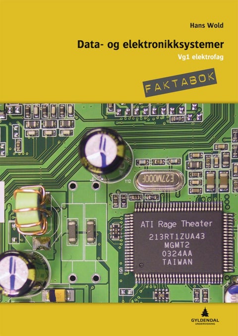 Data- og elektronikksystemer - faktabok : vg1 elektrofag